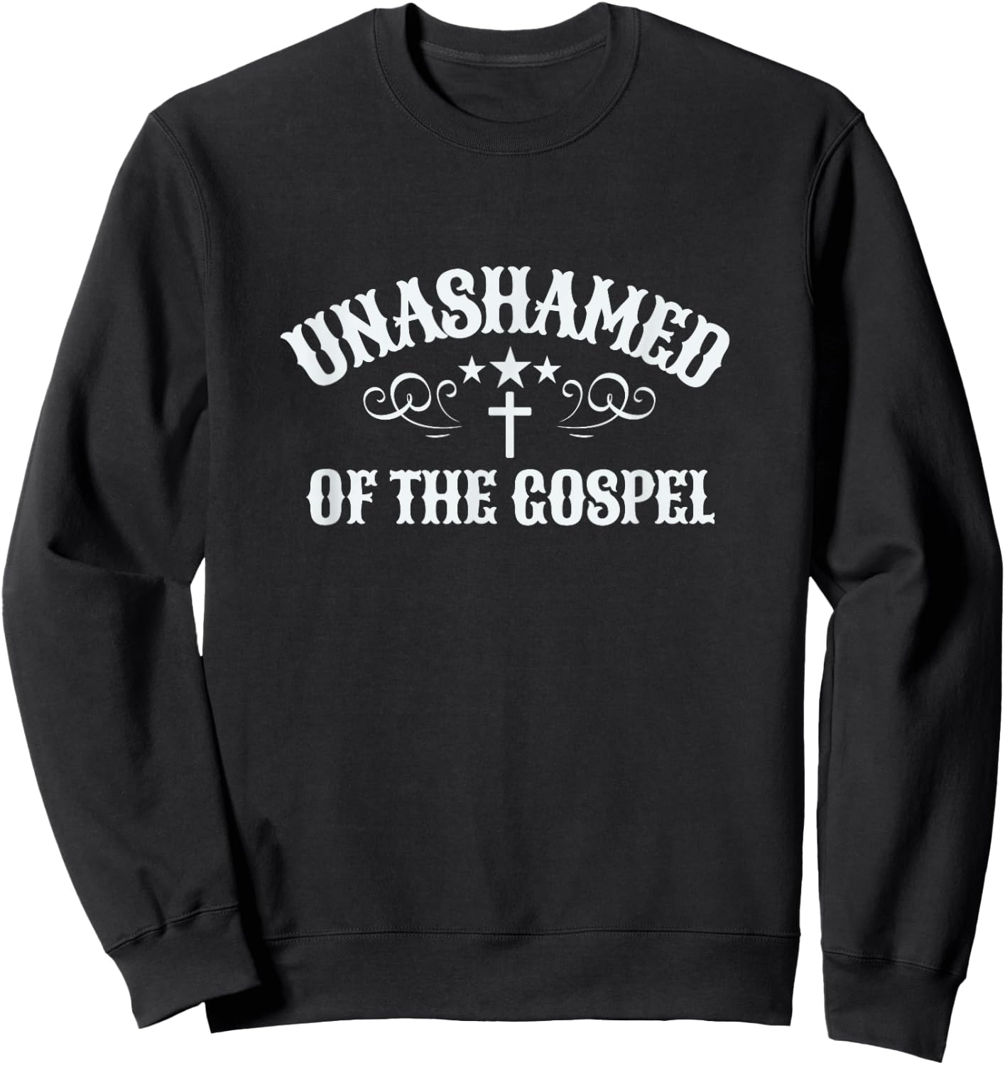 Unashamed of the Gospel Christian Faith bible Romans 1:16 Sweatshirt - Sweatshirt | Black