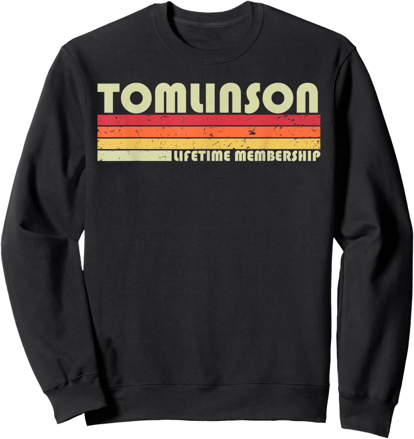 TOMLINSON Surname Funny Retro Vintage 90s Birthday Reunion Sweatshirt - Sweatshirt | Black