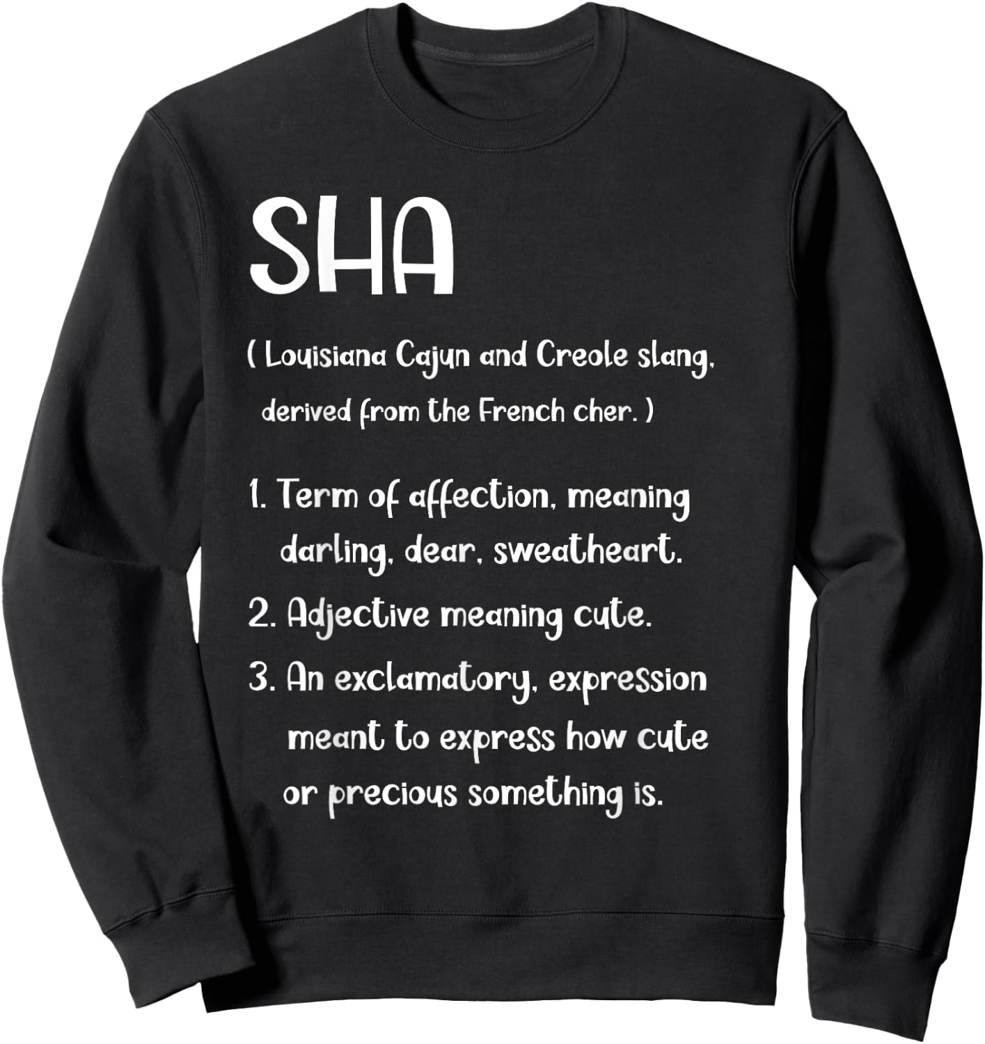 Creole Cajun Culture SHA Louisiana State New Orleans Sweatshirt - Sweatshirt | Black