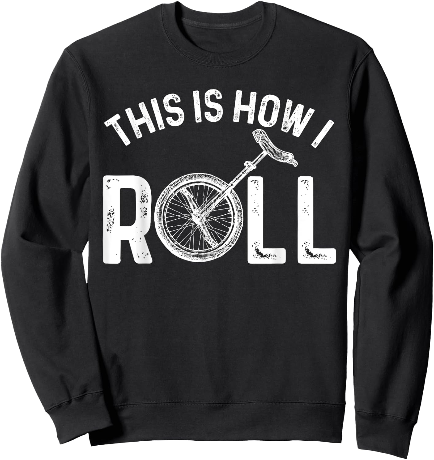 Funny Unicycling Design Women Monocycle Rider Humor Sweatshirt - Sweatshirt | Black