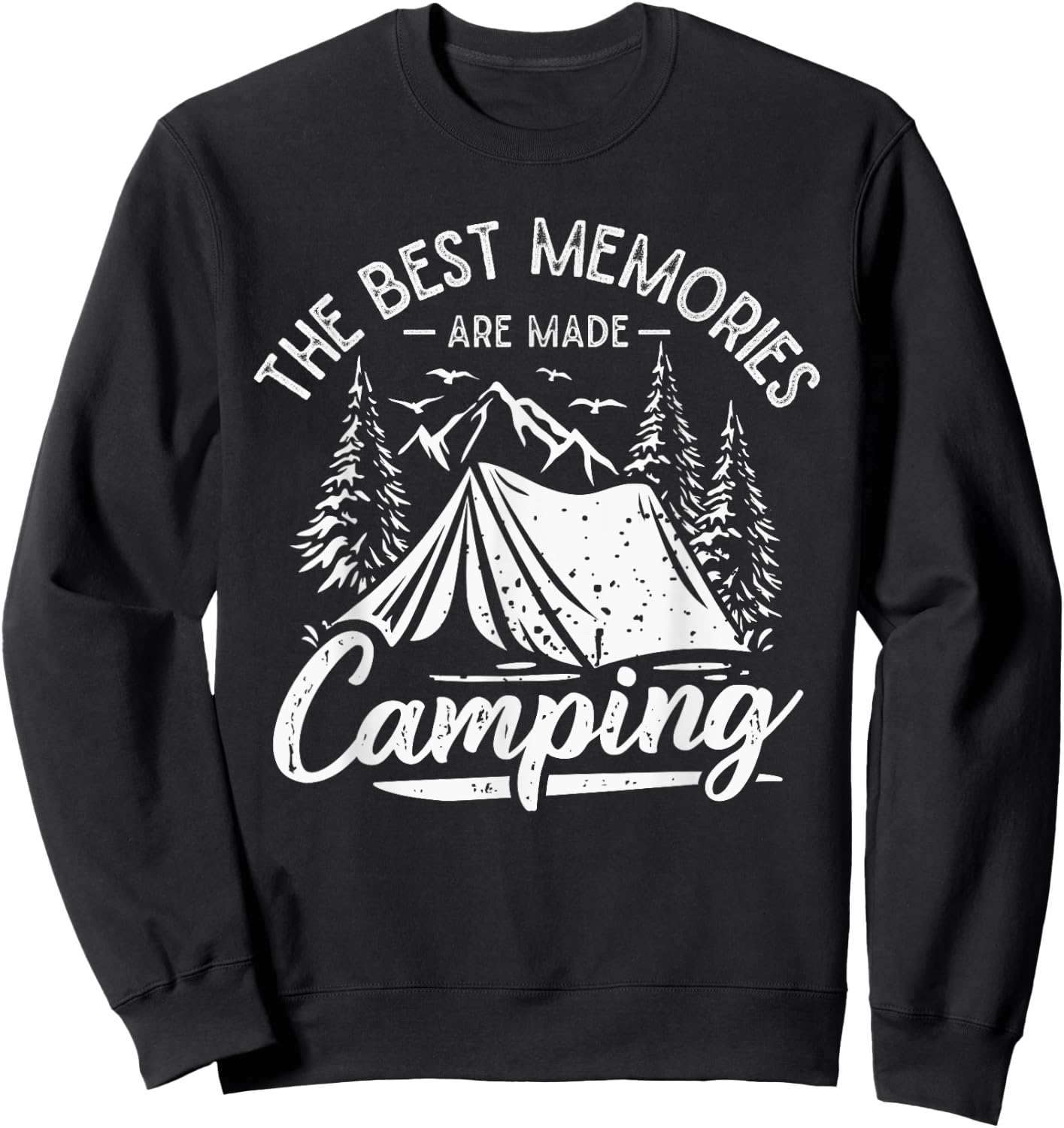 The Best Memories Are Made Camping Sweatshirt - Sweatshirt | Black