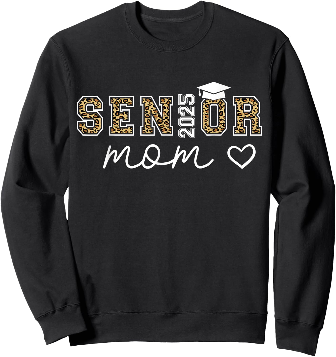 Proud mom Class of 2025 Senior Graduate Senior 25 Graduation Sweatshirt - Sweatshirt | Black