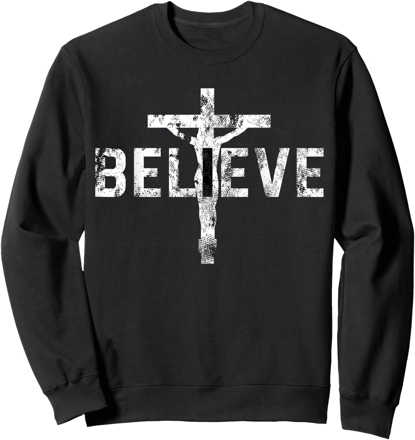 Believe Cross Christian Jesus Christ Religious Faith Sweatshirt - Sweatshirt | Black