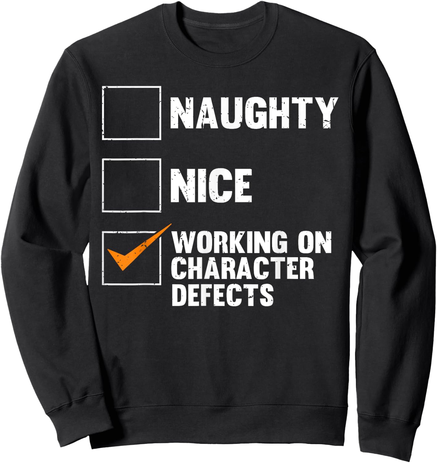 Funny Saying Working On Character Defects Self Improvement Sweatshirt - Sweatshirt | Black
