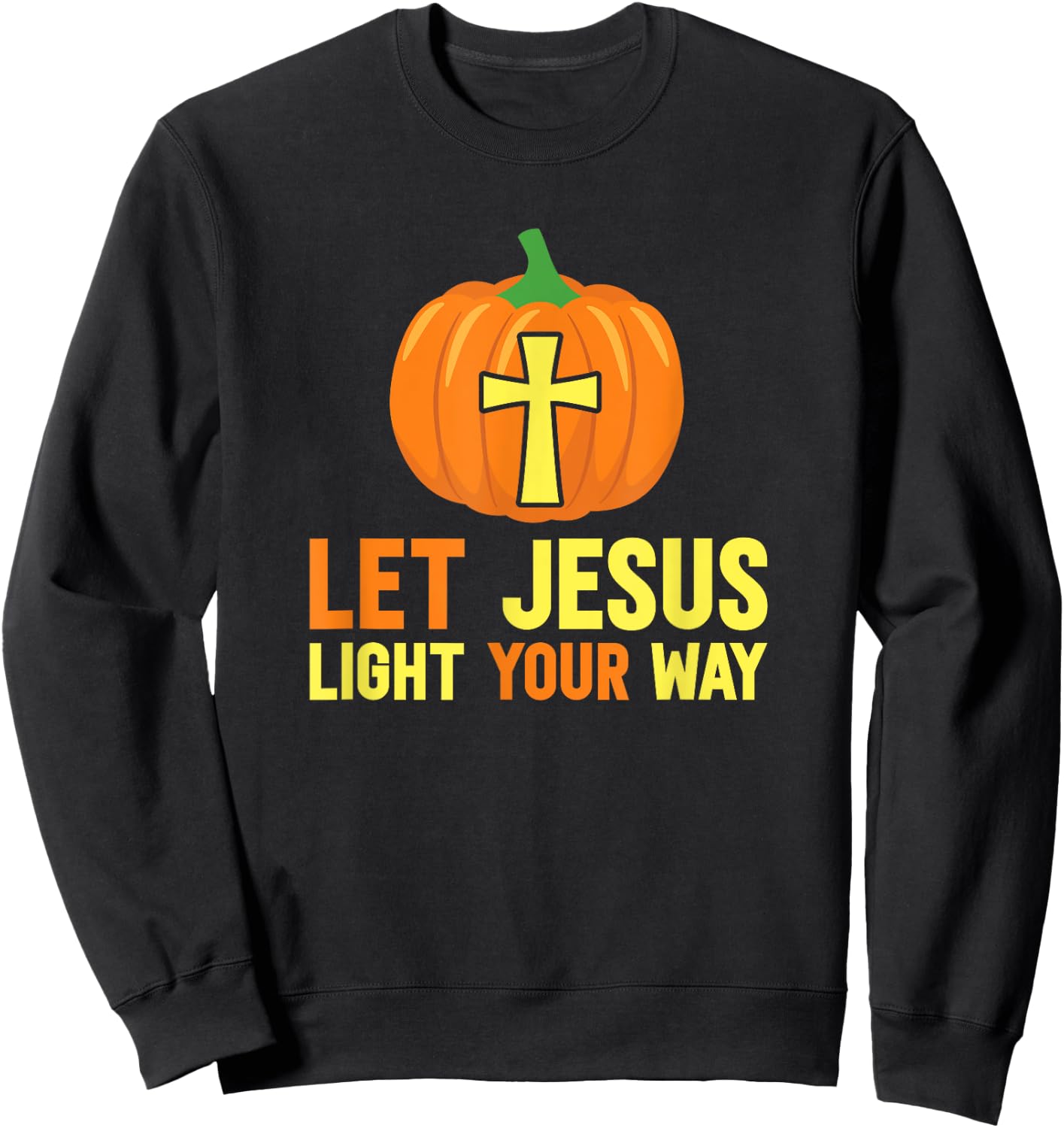 Let Jesus light your path Christians against Halloween Sweatshirt - Sweatshirt | Black