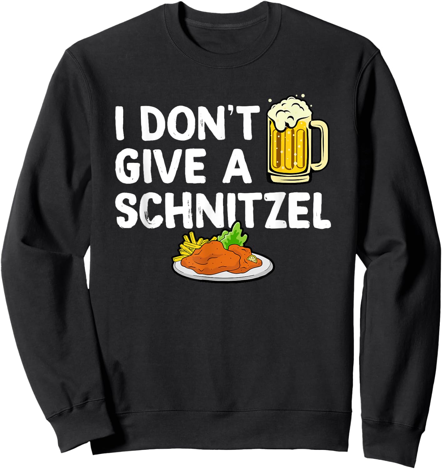 I Don't Give A Schnitzel - Germany Oktoberfest German Sweatshirt - Sweatshirt | Black