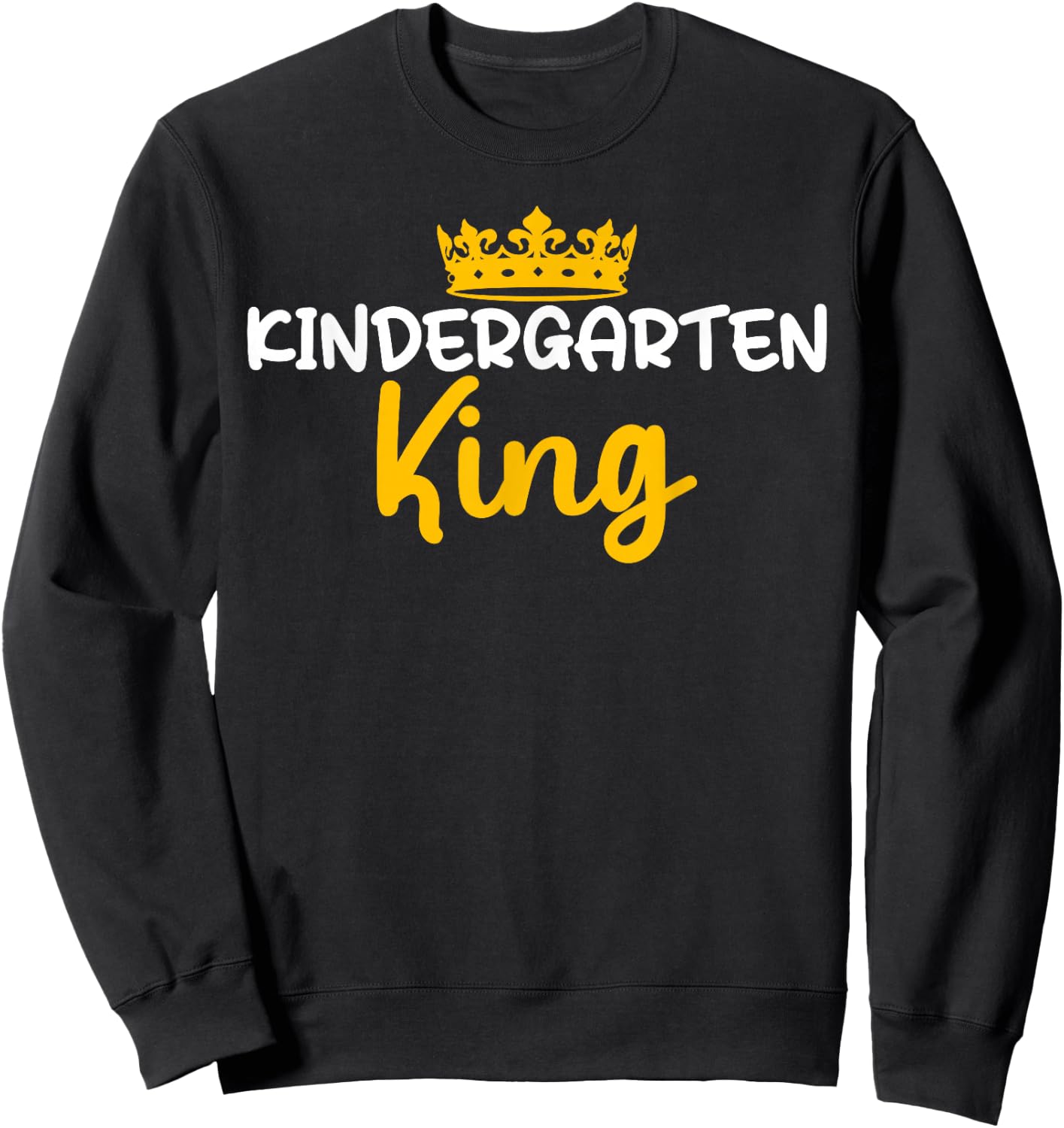 Kindergarten King Sweatshirt - Sweatshirt | Black