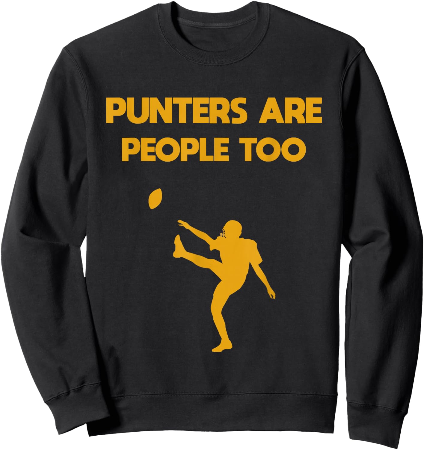 Punters Are People Too Football Sweatshirt - Sweatshirt | Black