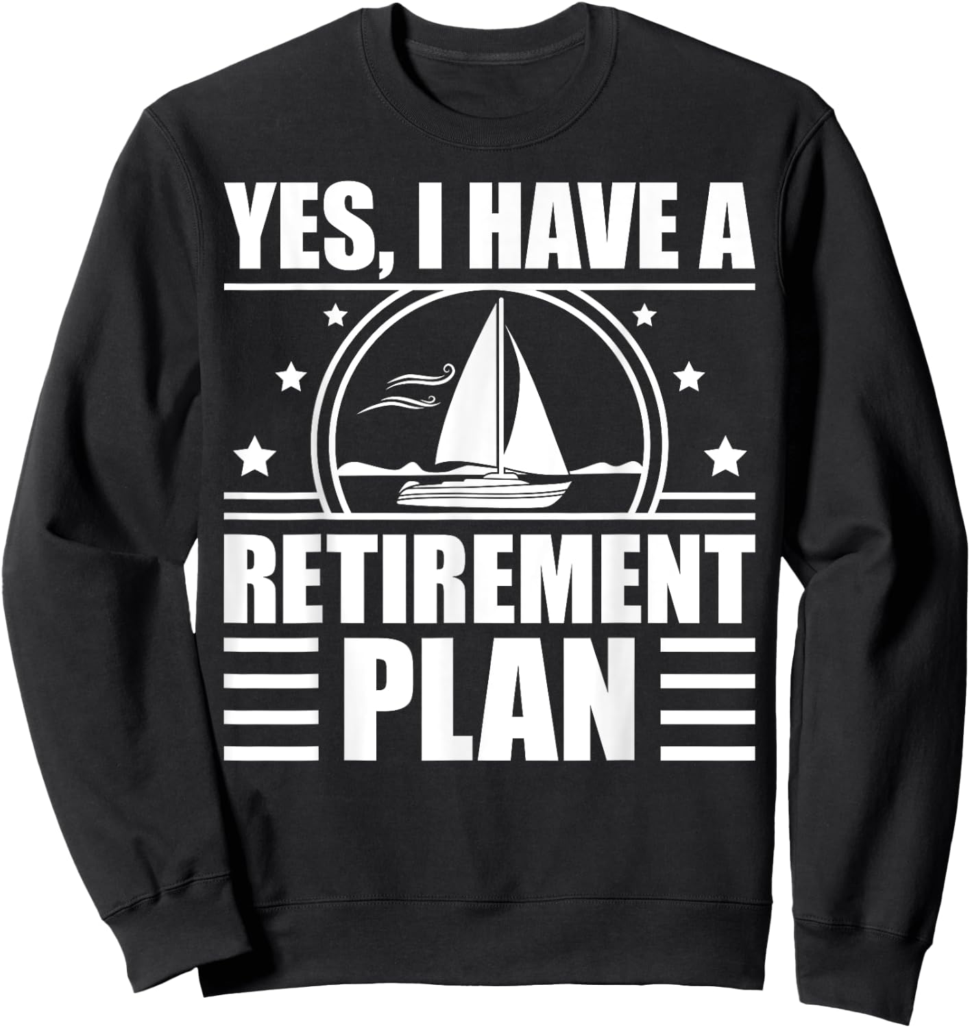 Funny Sailing Designs Women Sailing Retirement Plan Sweatshirt - Sweatshirt | Black