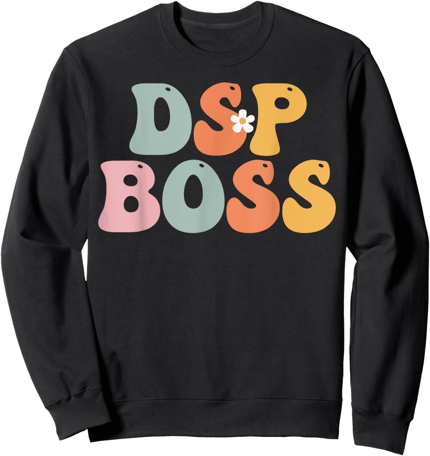 DSP Boss Week Groovy Appreciation Day For Work Sweatshirt - Sweatshirt | Black