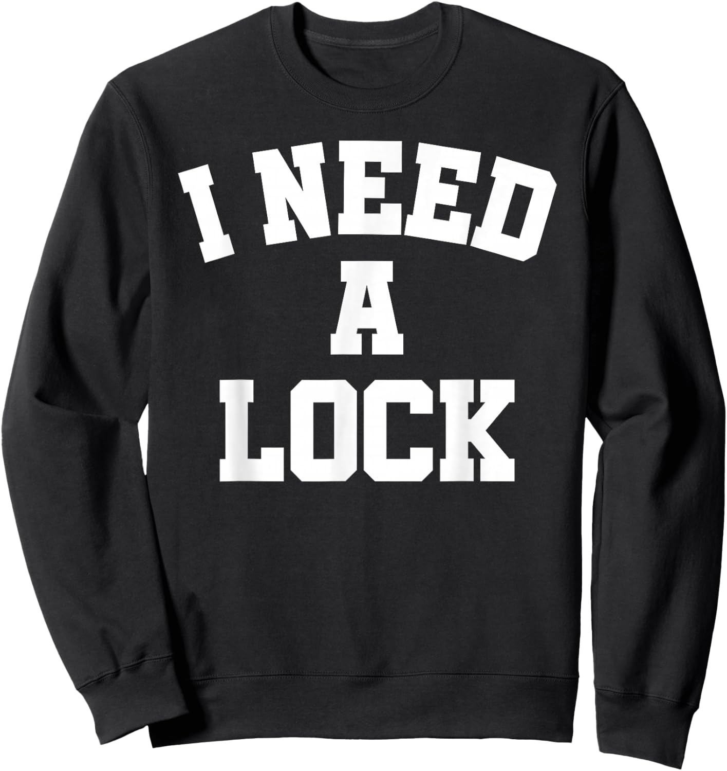 Sports Betting I Need A Lock Gambling Parlay Handicapper Win Sweatshirt - Sweatshirt | Black