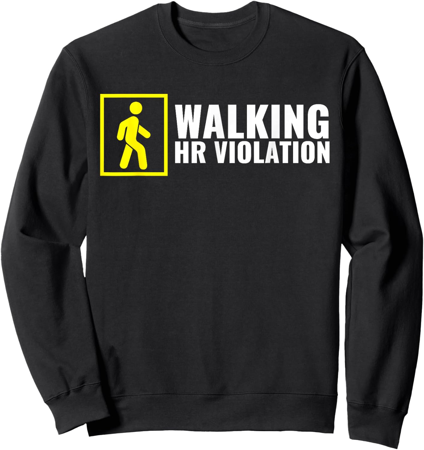 Funny Human Resource Gifts HR Manager Gifts Walking HR Violation Boss Joke Funny Coworker Quote Burn Out Sweatshirt - Sweatshirt | Black