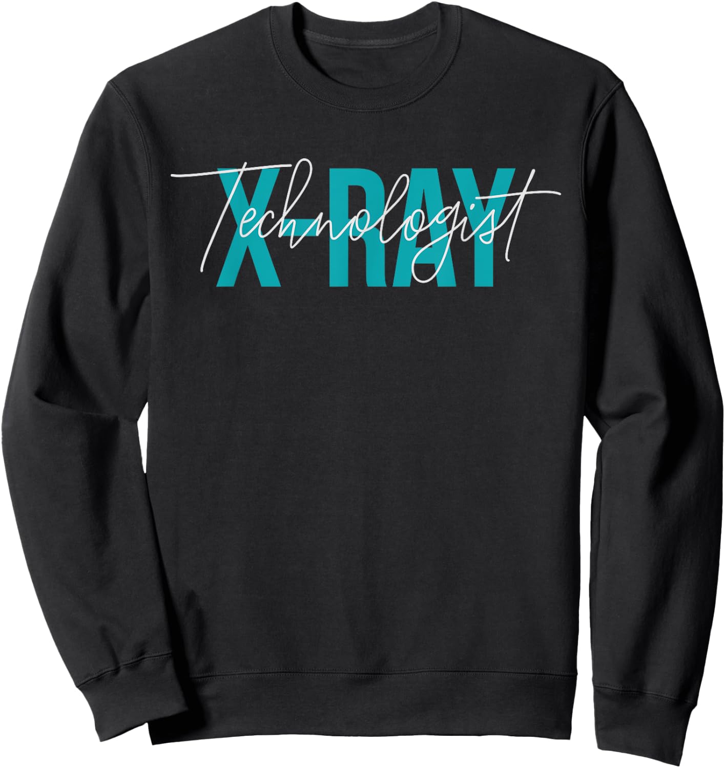 X-Ray Tech Radiology Technologist Radiologic Tech Sweatshirt - Sweatshirt | Black