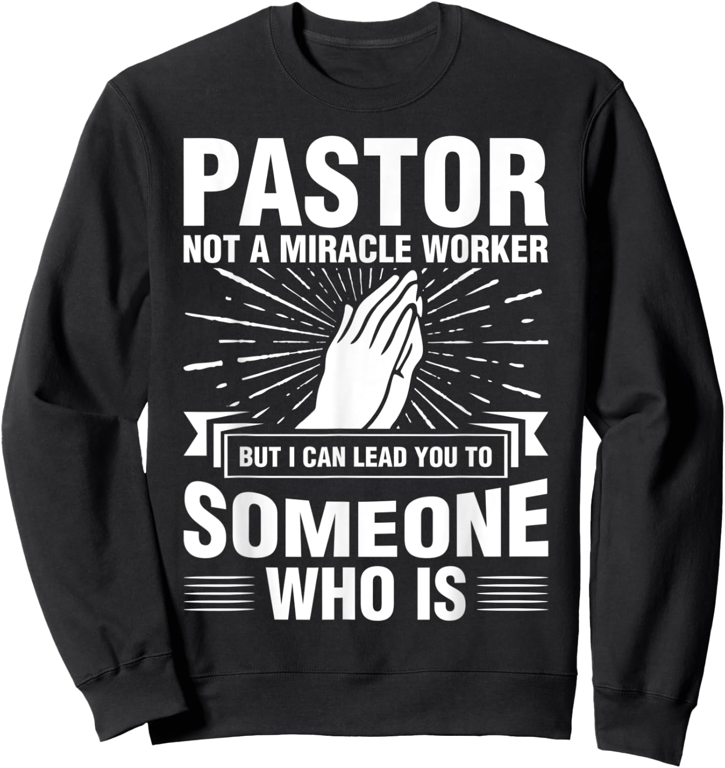 Pastor Shirt Preacher Miracle Worker Clergyman Cleric Sweatshirt - Sweatshirt | Black