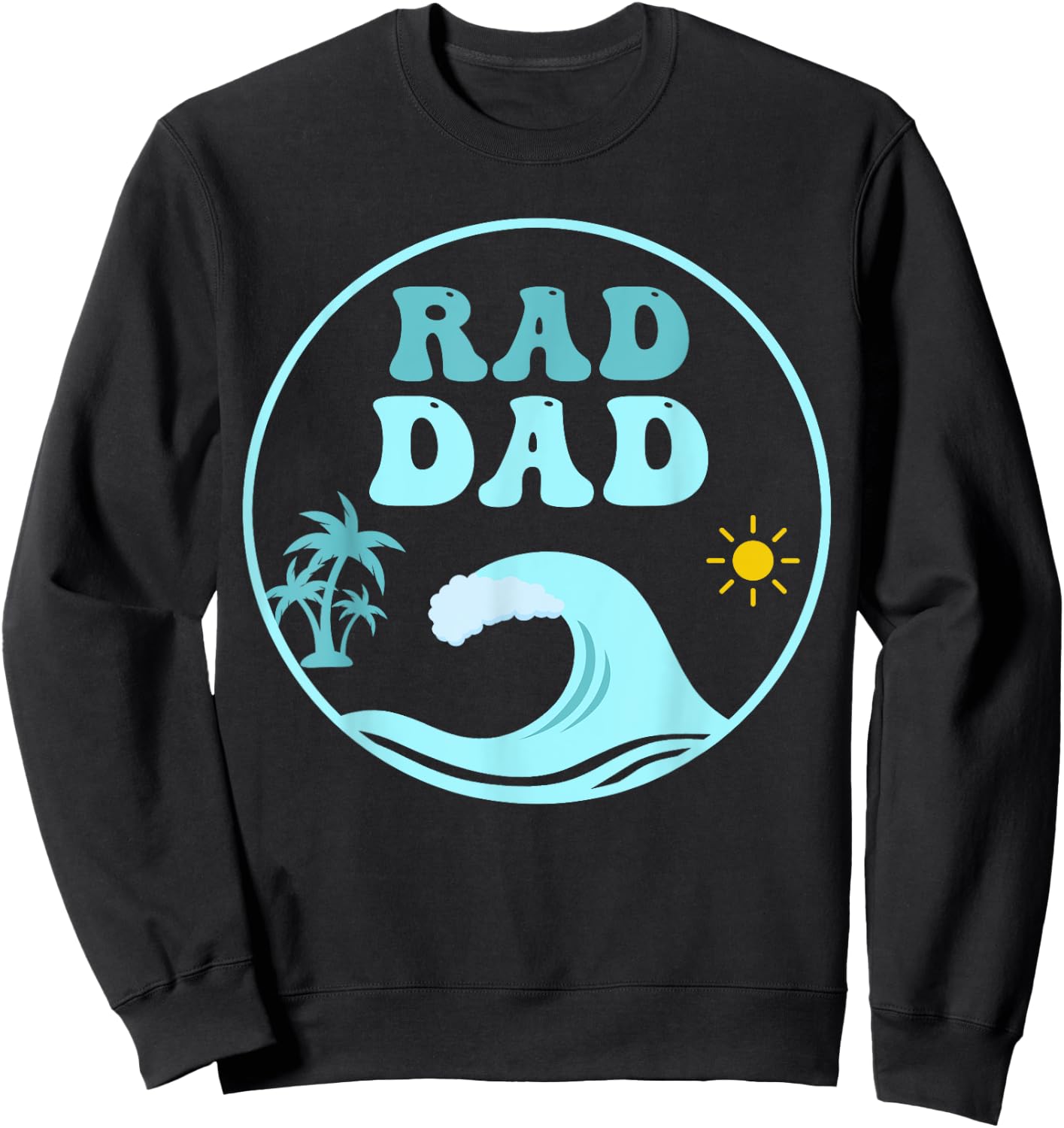 Rad Dad The Big One 1st Birthday Surf Family Matching Sweatshirt - Sweatshirt | Black