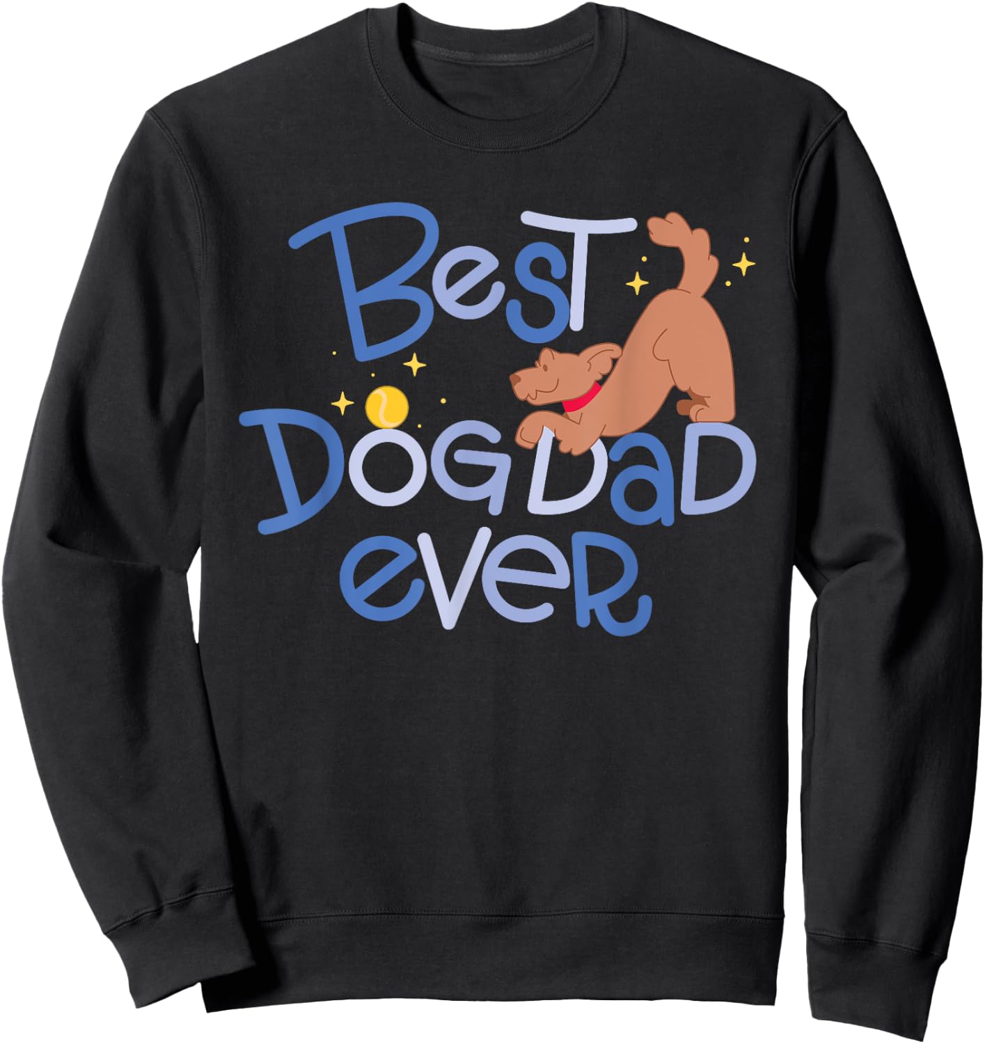 Best Dog Dad Ever Men Women Kids Sweatshirt - Sweatshirt | Black