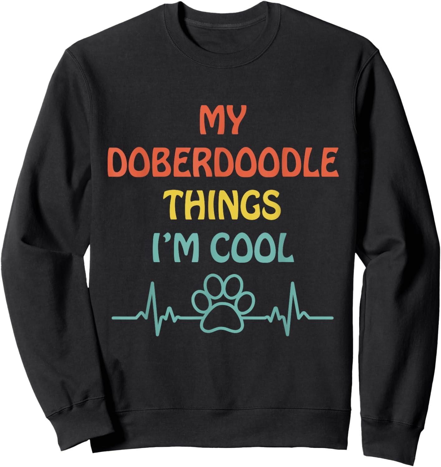 Born To Be A Doberdoodle Mom Funny Doodleman Pinscher Humor Sweatshirt - Sweatshirt | Black