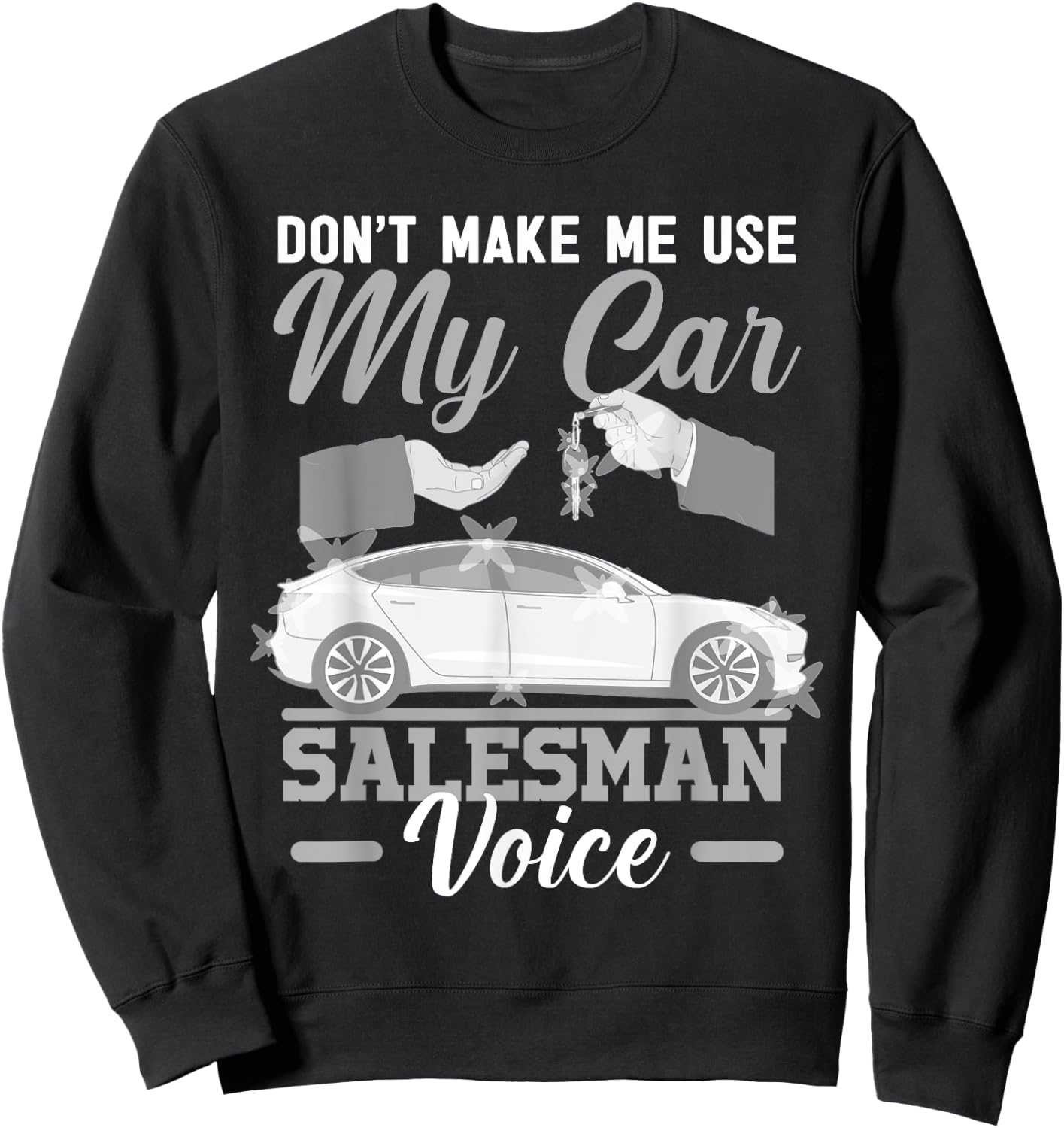 Car Salesman Used Dealership Shop Auto Sales Vehicle Deal Sweatshirt - Sweatshirt | Black