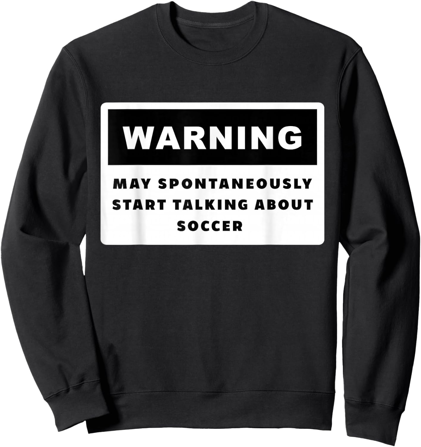 Soccer Apparel - Funny Soccer Sweatshirt - Sweatshirt | Black