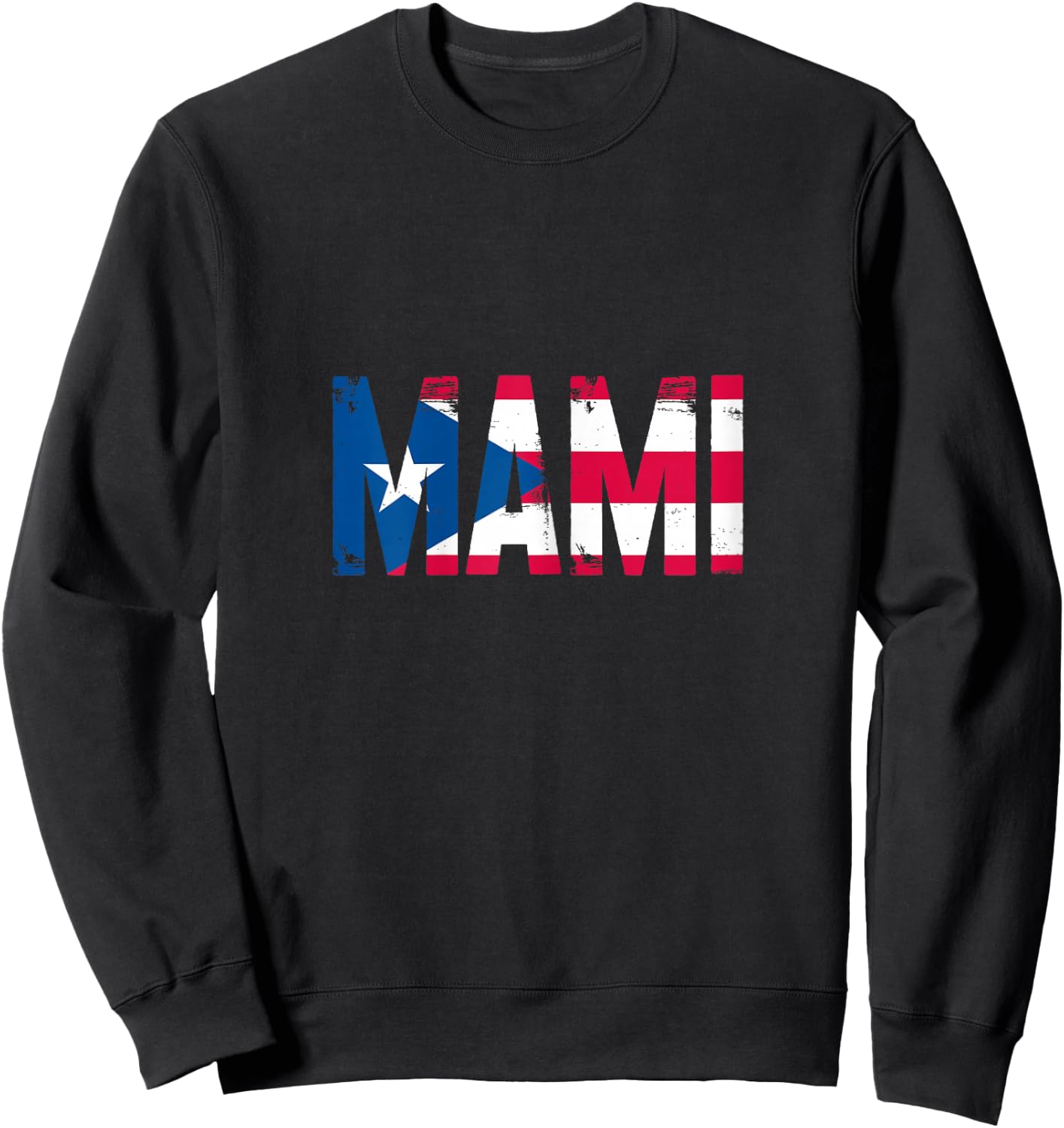 Mami Puerto Rican Mom Mommy Mother Puerto Rico Flag Sweatshirt - Sweatshirt | Black