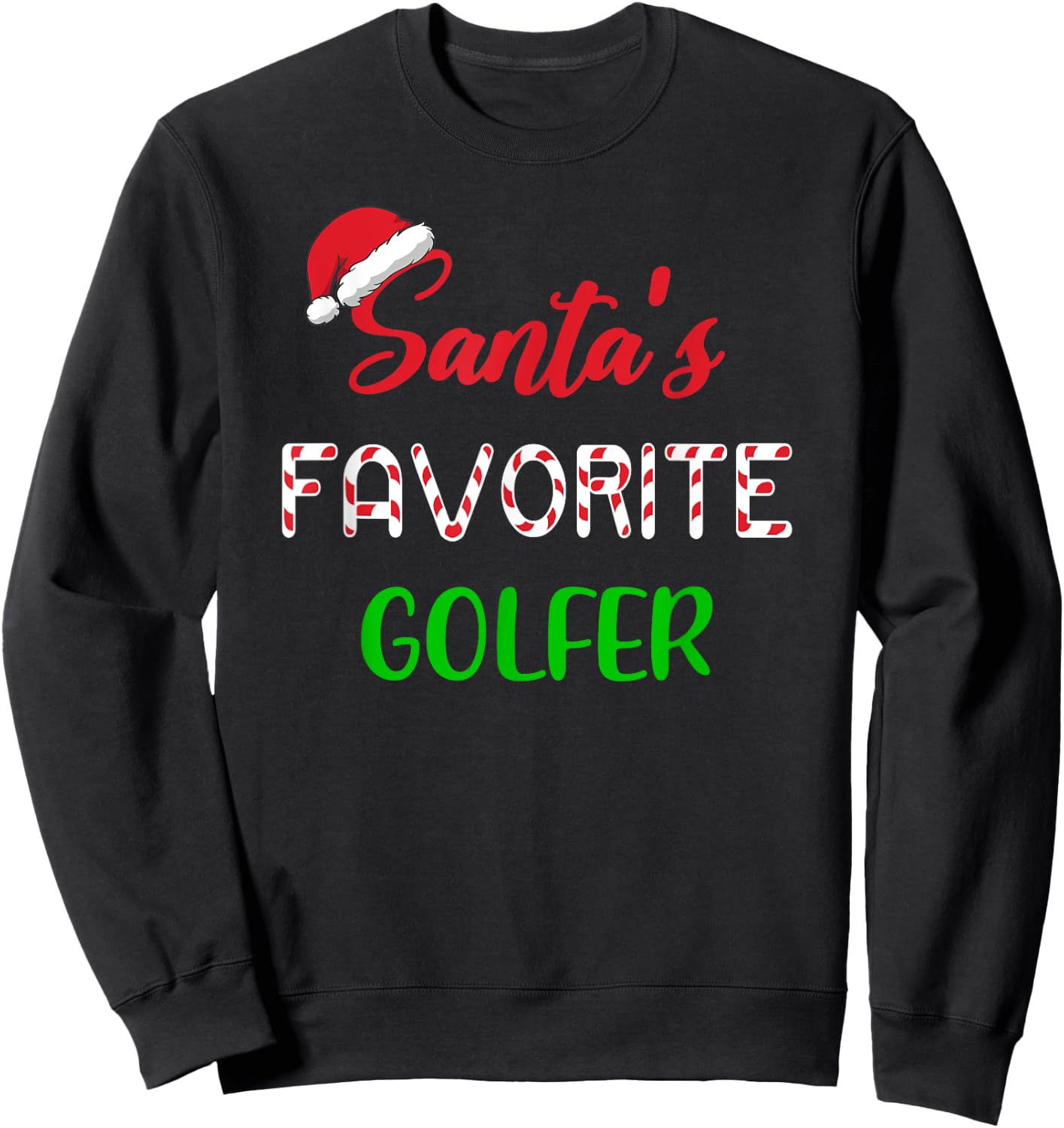 Santas Favorite Golfer Gift Funny Golf Christmas Sweatshirt - Sweatshirt | Black