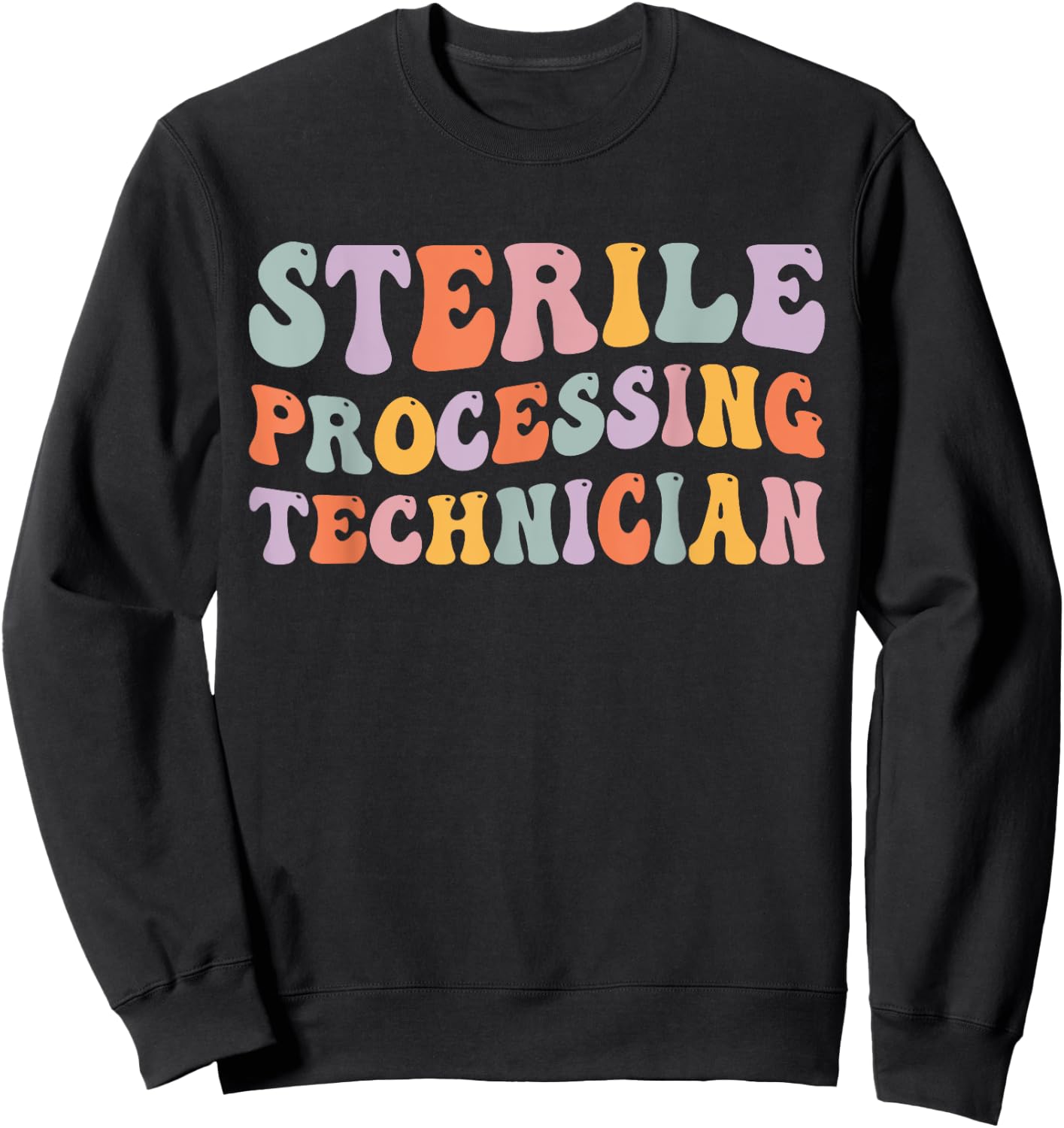 Sterile Processing Tech Sterile Processing Technician Sweatshirt - Sweatshirt | Black