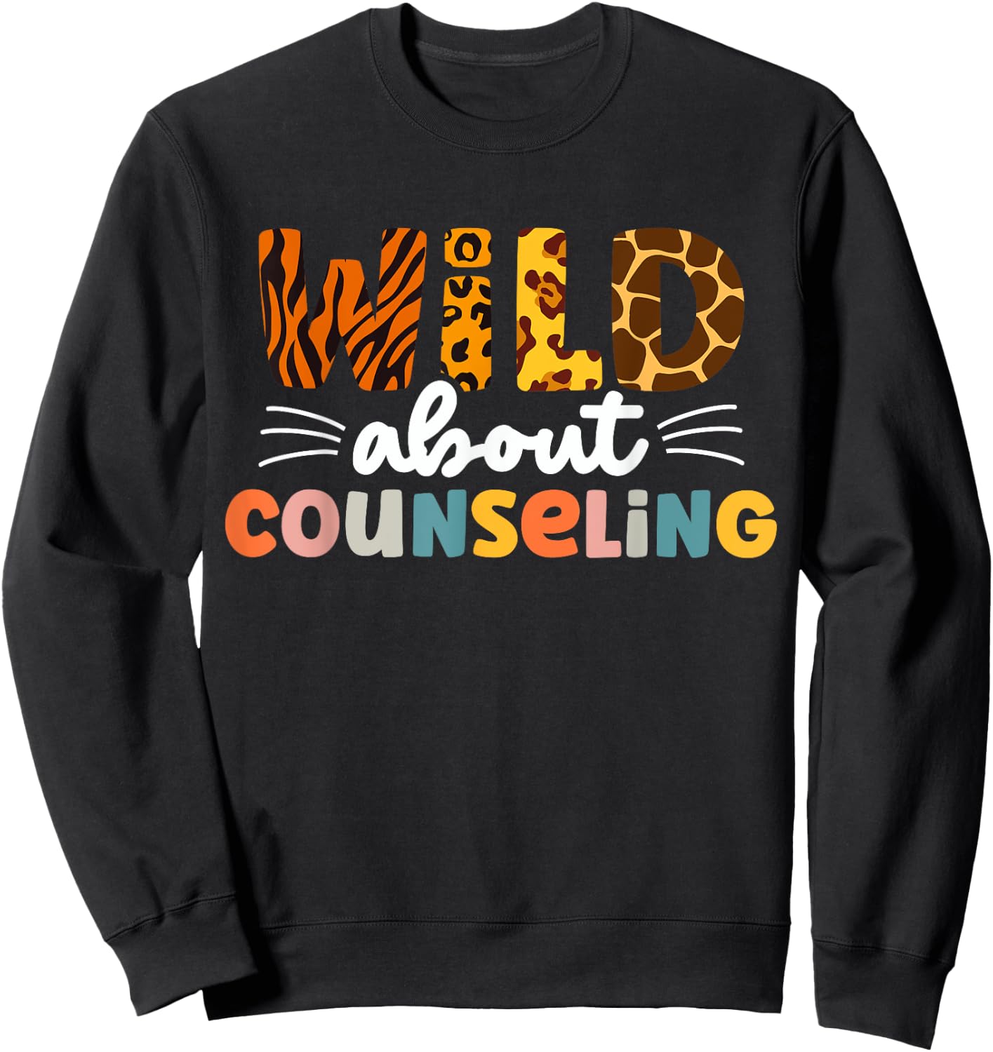 Cute Wild About Counseling Leopard Teacher Counselor Men Women Sweatshirt - Sweatshirt | Black