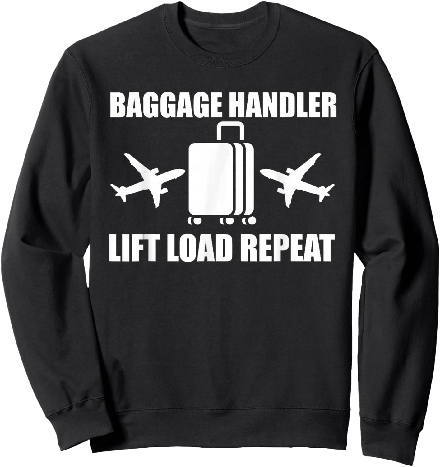 Funny Baggage Handler Outfit Aircraft Ramp Luggage Service Sweatshirt - Sweatshirt | Black