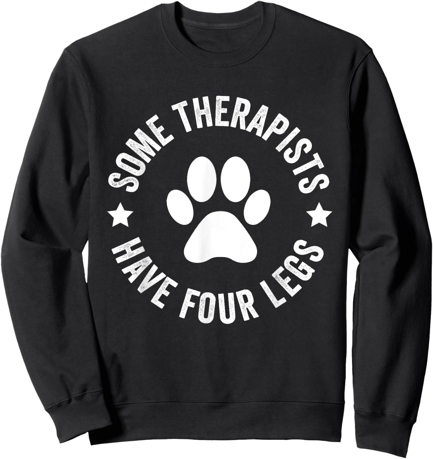 Some therapists have four legs funny Dog Paws Vintage Dogs Women Kids Sweatshirt - Sweatshirt | Black