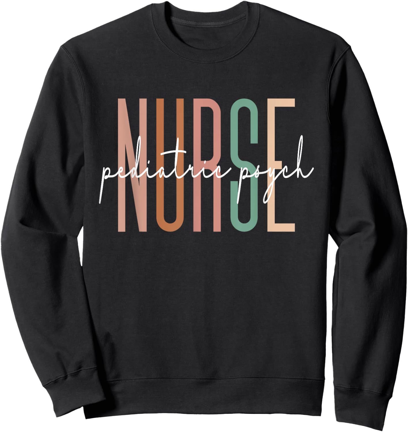 Pediatric Psych Nurse Psychiatric Nurse Graduation Sweatshirt - Sweatshirt | Black
