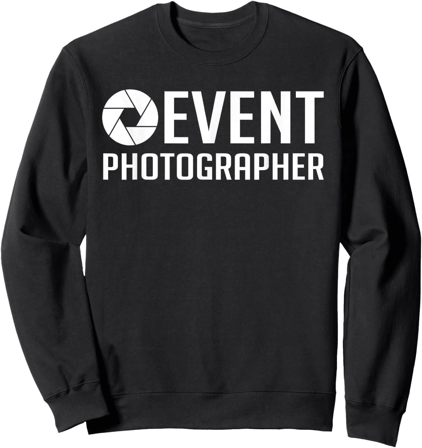 Event Photographer | Official Staff Job Event Photographer Sweatshirt - Sweatshirt | Black