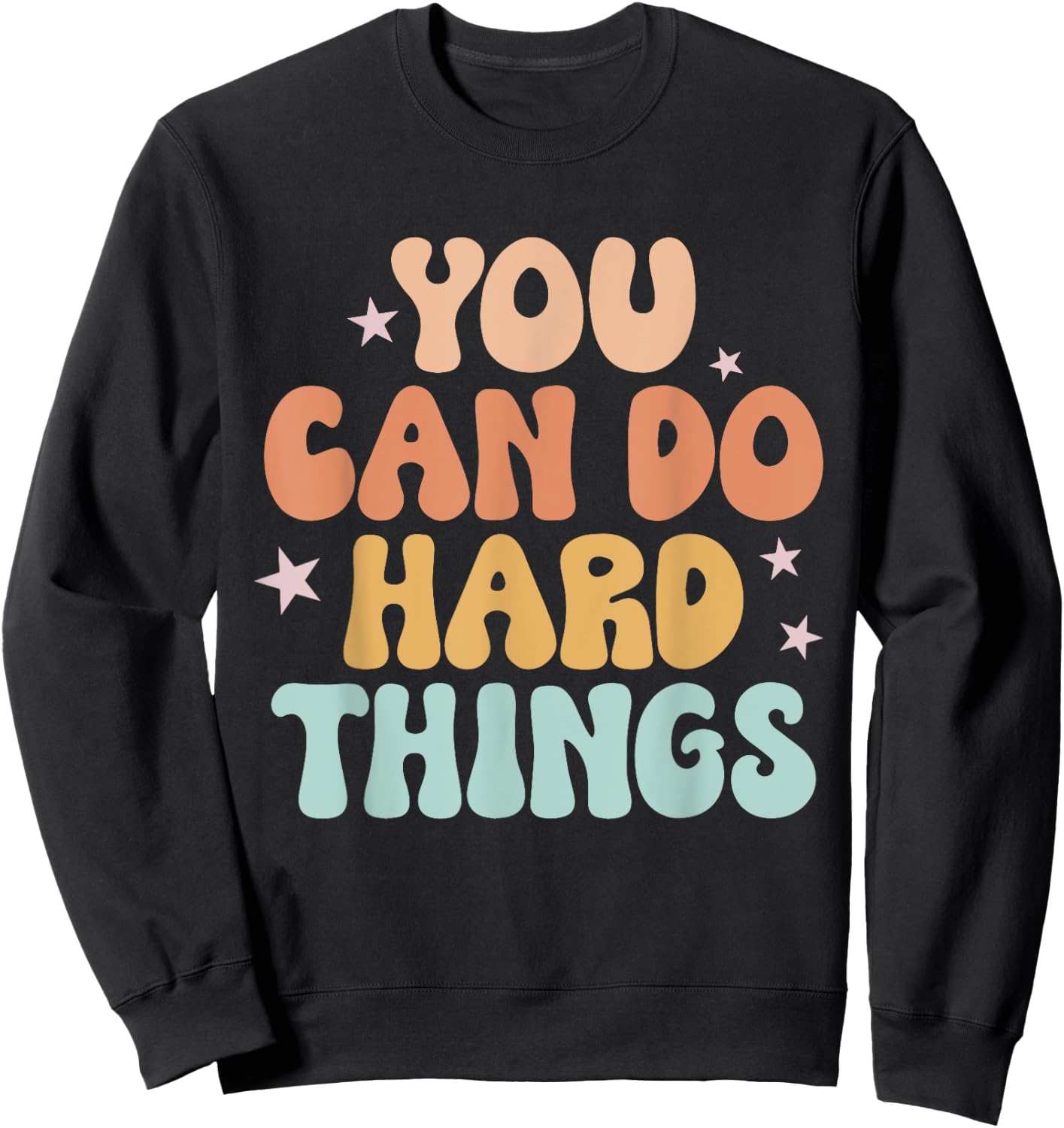 Test Day Teacher Shirt You Can Do Hard Things Women Kids Sweatshirt - Sweatshirt | Black