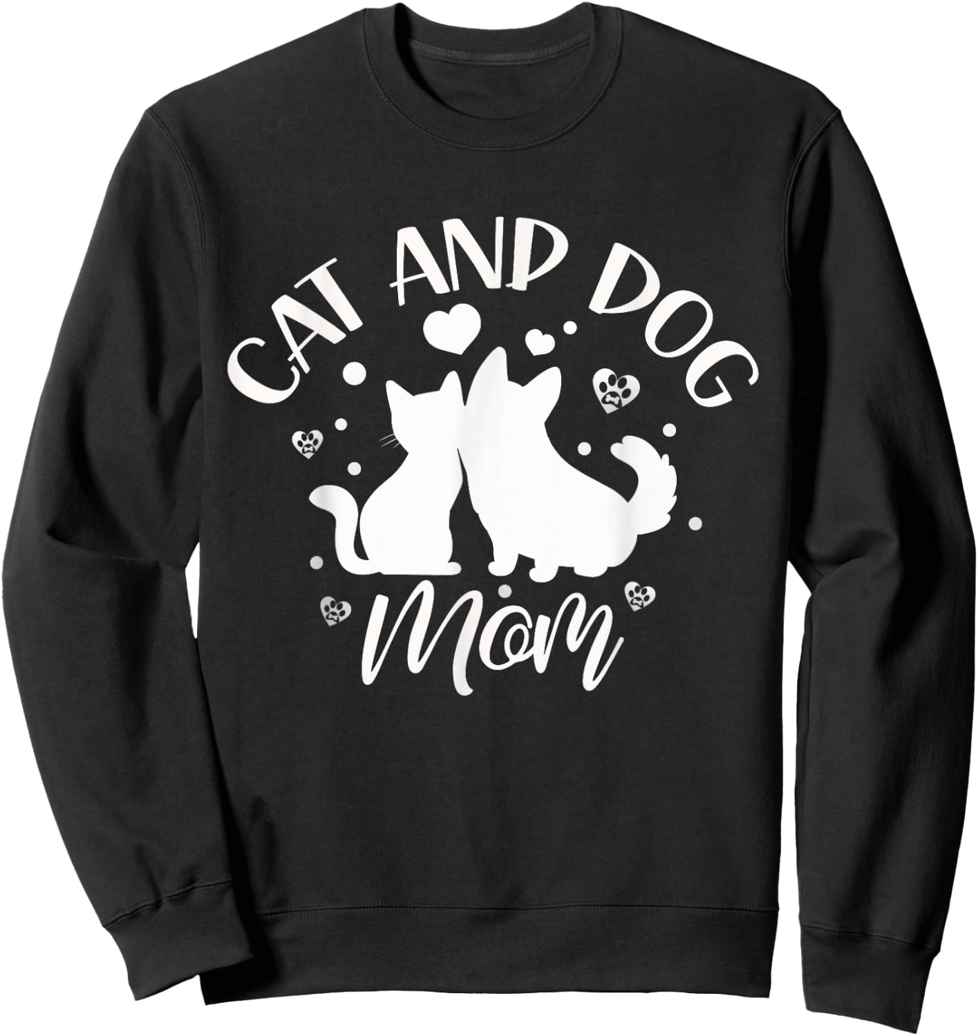 Cat And Dog Mom Girl Lover Dogs Cats Mother Mommy Mama Sweatshirt - Sweatshirt | Black