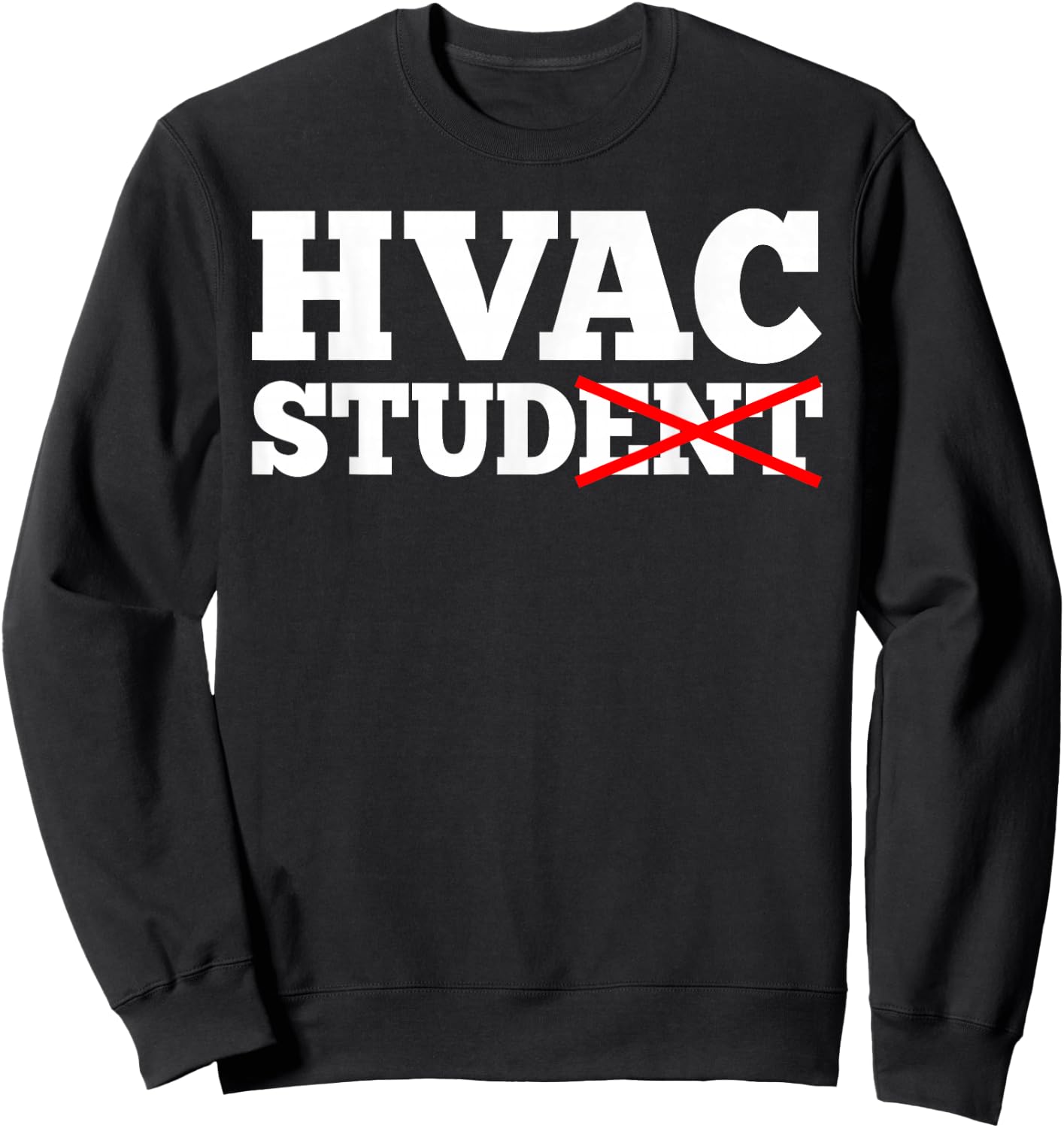 HVAC Stud Student Funny Tech Technician Installer Humor Gift Sweatshirt - Sweatshirt | Black