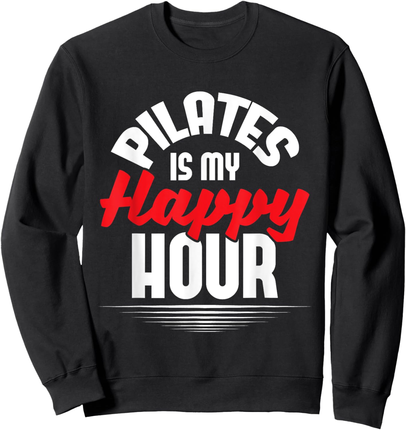 Pilates Is My Happy Hour - Fitness Coach Personal Trainer Sweatshirt - Sweatshirt | Black