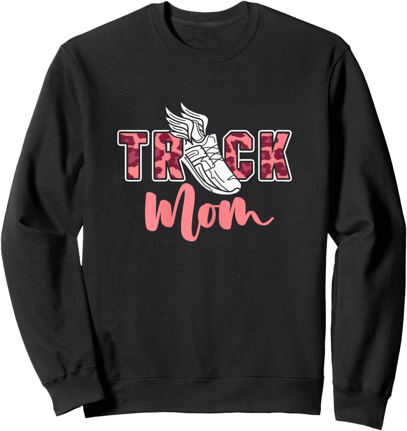 Track Mom | Sprinting Marathon | Track And Field Runner Sweatshirt - Sweatshirt | Black