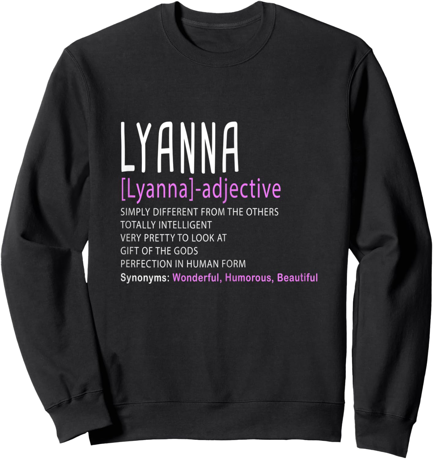 Personalized Name Description Lyanna Sweatshirt - Sweatshirt | Black