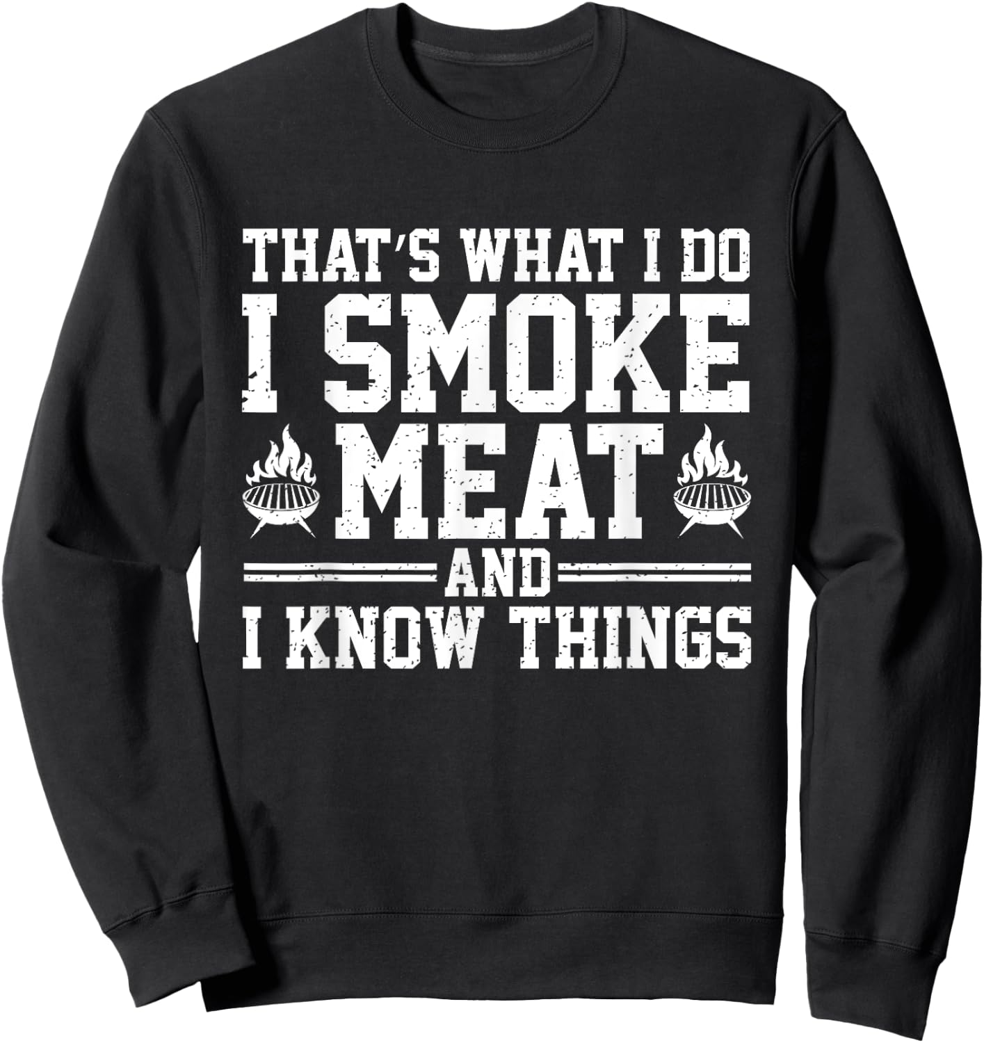 Funny Pitmaster I Smoke Meat Bbq Smoker Grill Grilling Lover Sweatshirt - Sweatshirt | Black