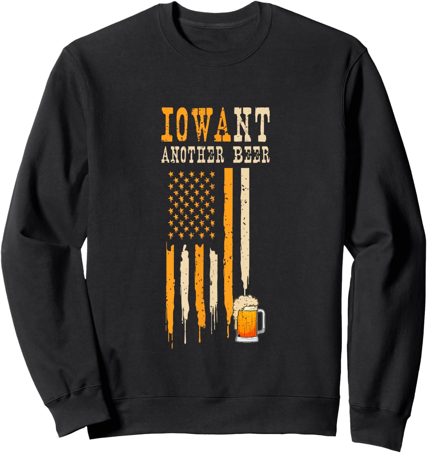 I Want Another Beer I Funny Iowa State Map Beer Drinking Sweatshirt - Sweatshirt | Black