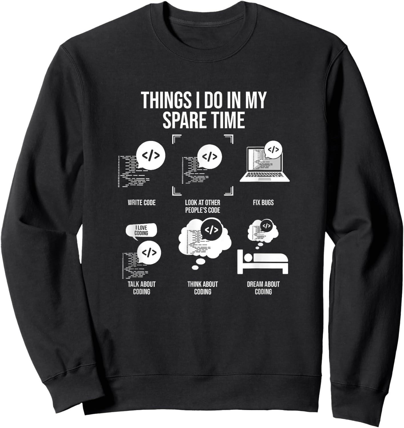 Things I Do In My Spare Time, Funny Coder Sweatshirt - Sweatshirt | Black