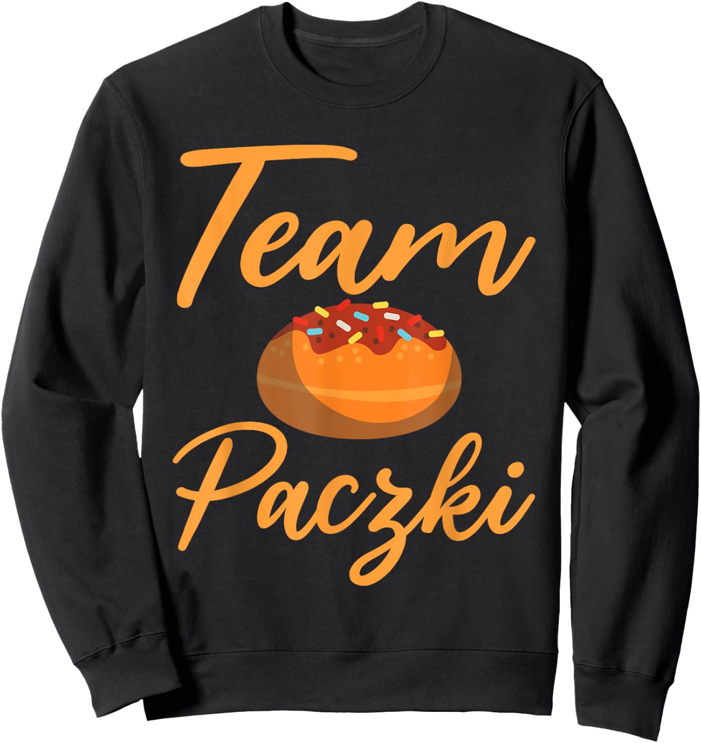 Funny Team Paczki Apparel Traditional Pastry From Poland Sweatshirt - Sweatshirt | Black