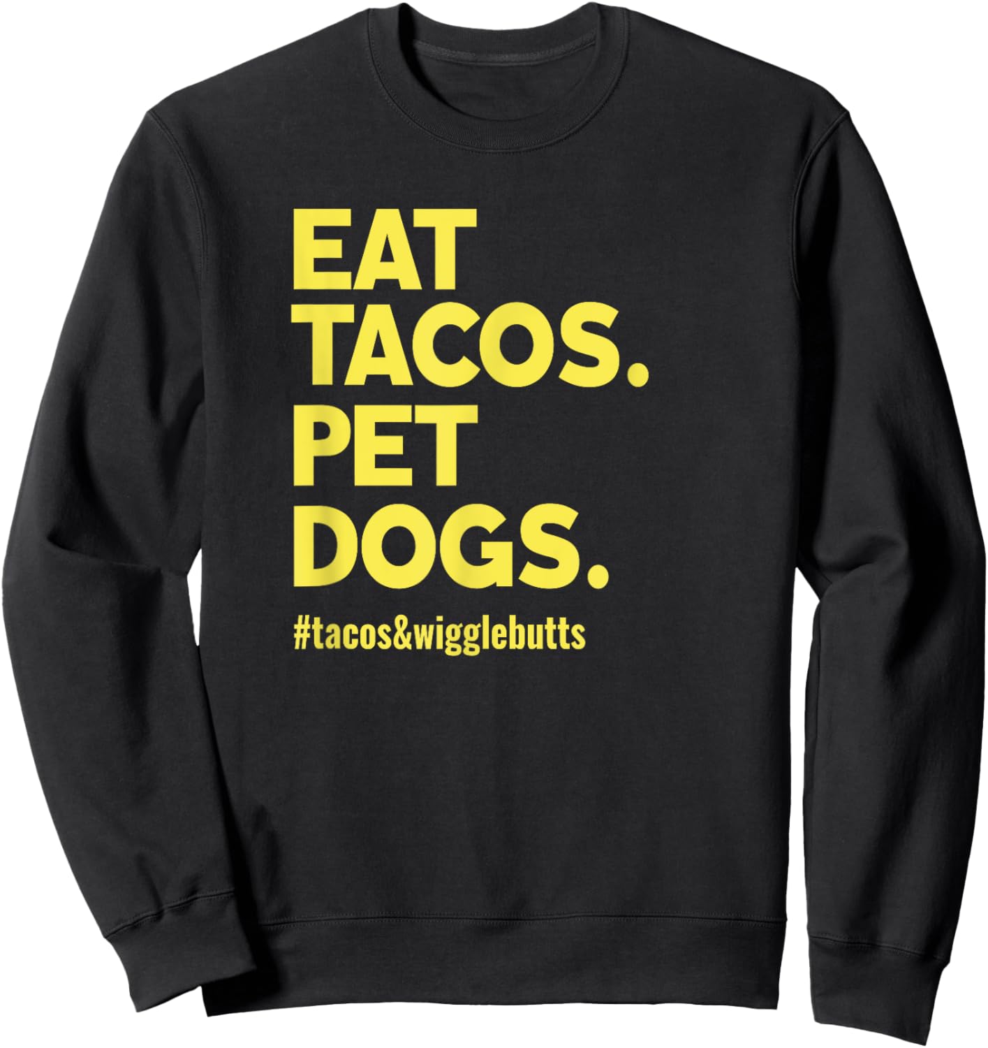 Dog Lover Eat Tacos Pet Dogs Women Kids Sweatshirt - Sweatshirt | Black