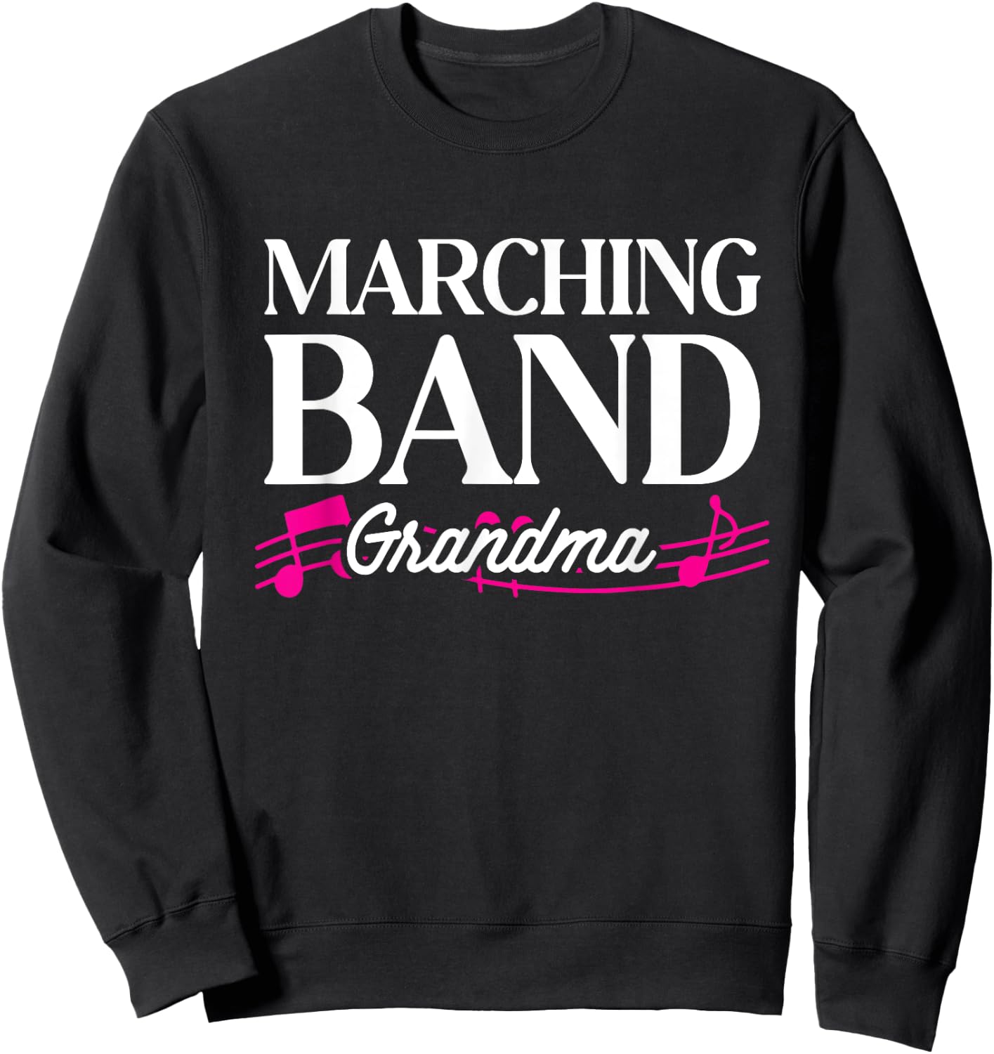Marching Band Grandma Grandmother Band Member Women Sweatshirt - Sweatshirt | Black