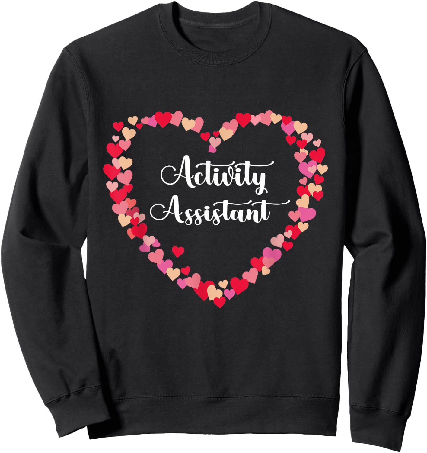 Heart Appreciation Activities Assistant Activity Assistant Sweatshirt - Sweatshirt | Black