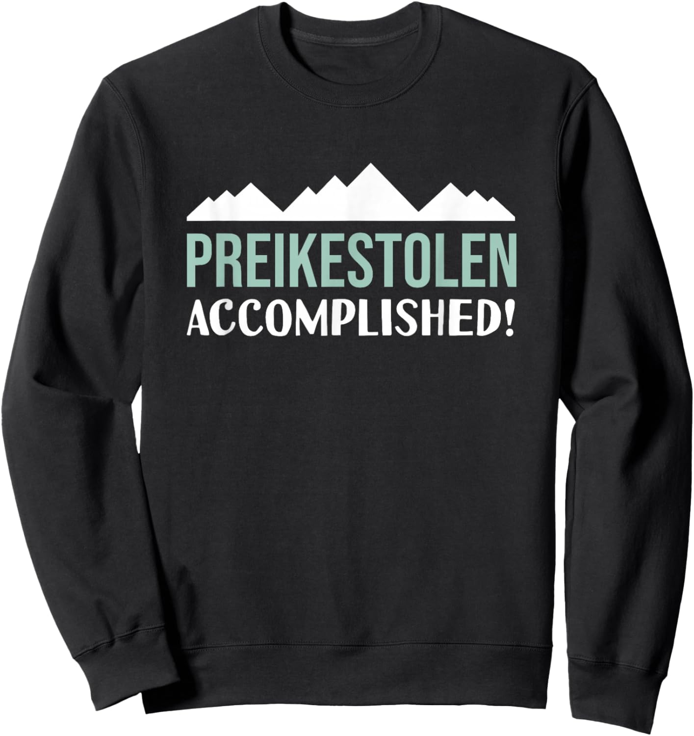 Preikestolen Accomplished Hiking Norway The Pulpit Rock Sweatshirt - Sweatshirt | Black