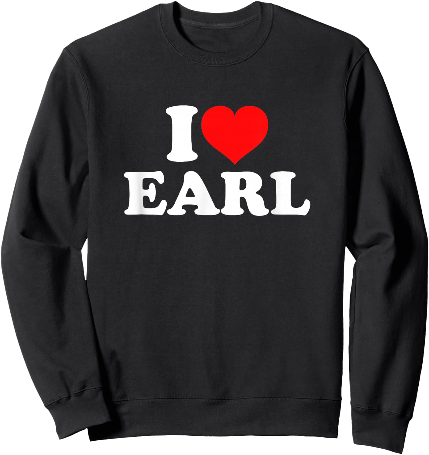 I Love Earl Sweatshirt - Sweatshirt | Black