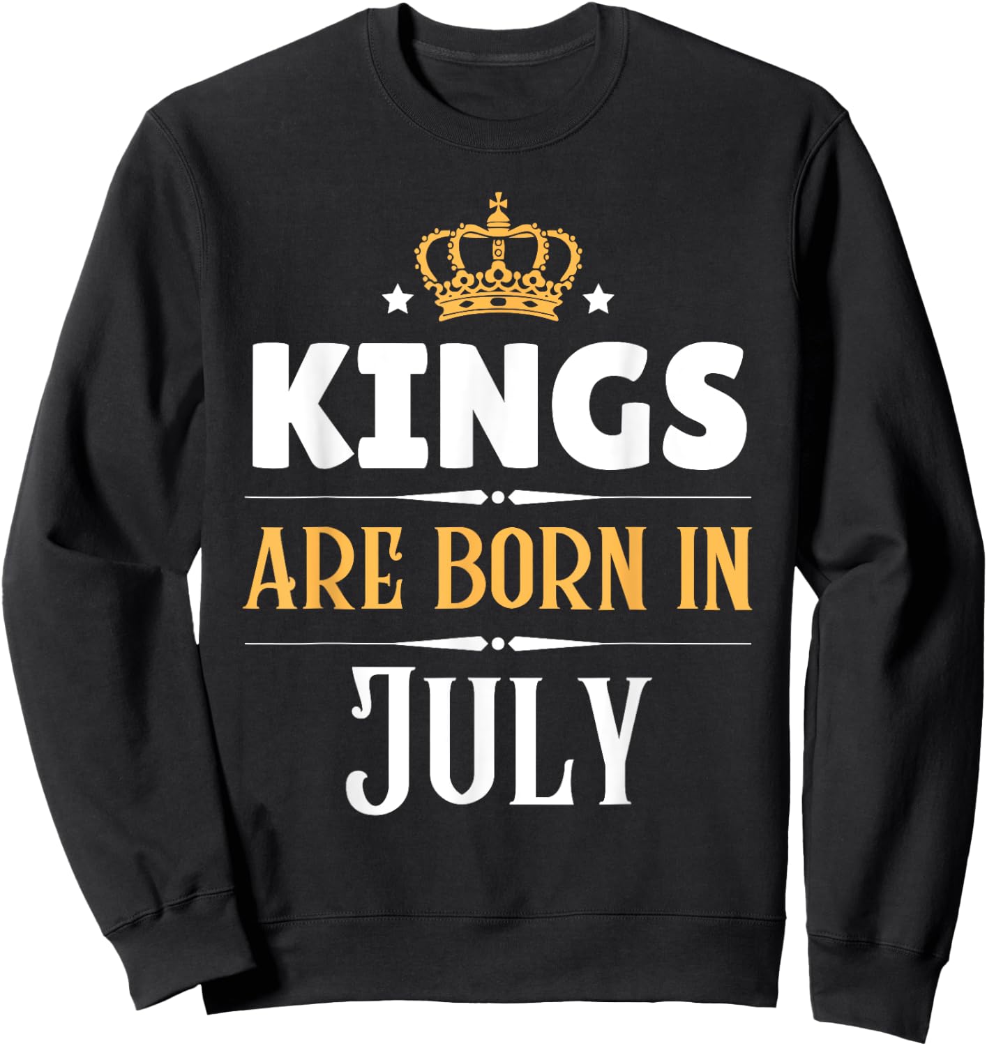 Kings Are Born in July Birthday Crown Sweatshirt - Sweatshirt | Black