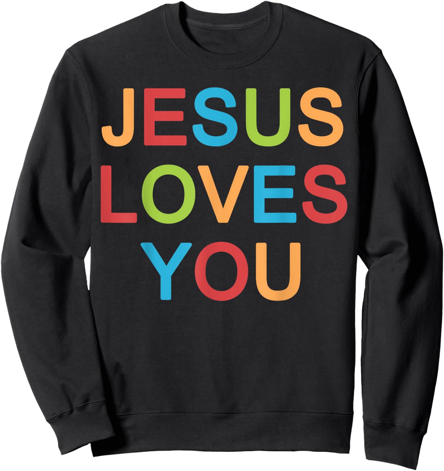 Jesus Loves You Christian Sweatshirt - Sweatshirt | Black