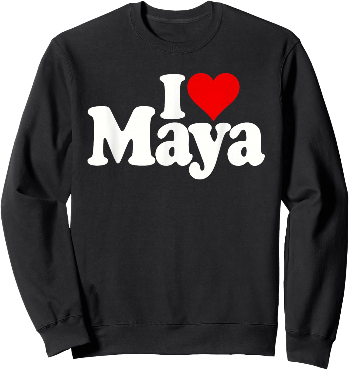 I Love Heart Maya Sweatshirt - Sweatshirt | Black