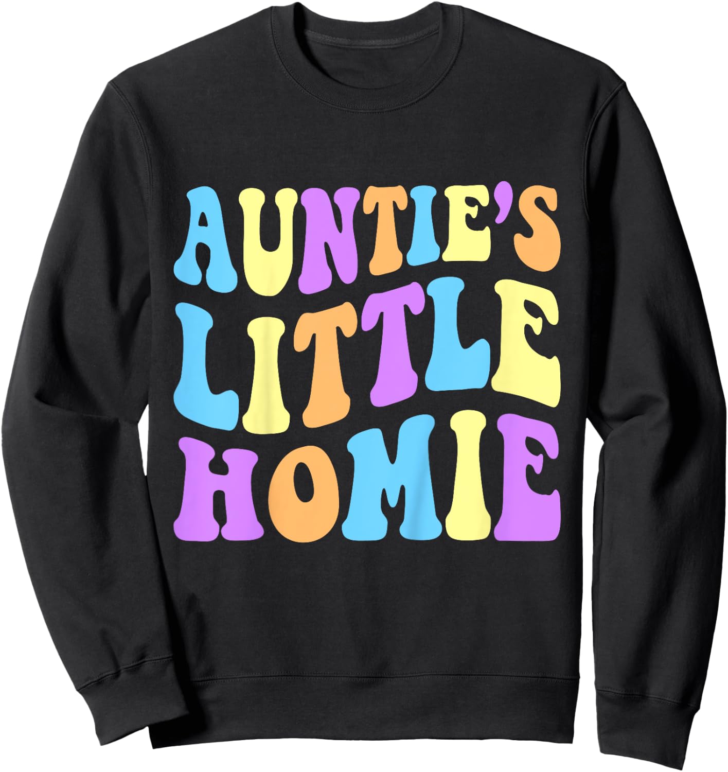 Auntie's Little Homie Cute Funny Aunt For Niece or Nephew Sweatshirt - Sweatshirt | Black